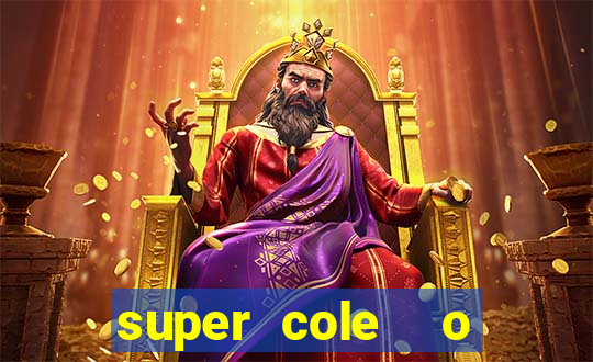 super cole  o 7784 jogos download